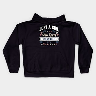 Just a Girl who loves Cornhole Funny Gifts Kids Hoodie